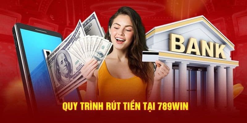Các phương thức rút tiền 789Win: Hướng dẫn chi tiết và so sánh