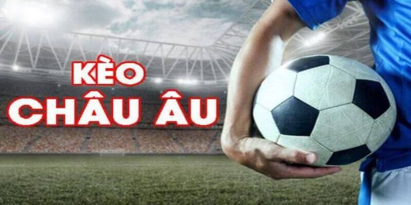 Kèo Châu Âu (1x2) là Gì? Giải Mã Chi Tiết Từ A Đến Z