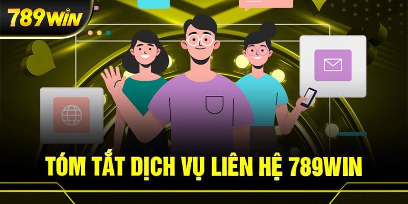 Các Phương Thức Liên Hệ 789win Nhanh Chóng Và Hiệu Quả